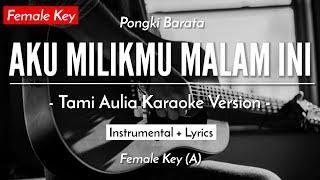 Aku Milikmu Malam Ini (Karaoke Akustik) - Pongki Barata (Female Key | HQ Audio)