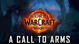 A Call To Arms - World of Warcraft The War Within 2024 | Soundtrack