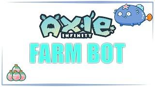 AXIE INFINITY BOT TUTORIAL | AUTO BATTLE & AUTO FARM BOT | MARCH 2022