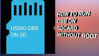 HOW TO RUN OBB ON SDCARD WITHOUT ROOT