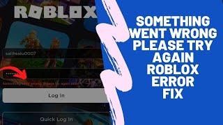 How to Fix Something Went Wrong Please Try Again Roblox not working and Down 2021