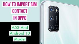 How to import SIM contact in oppo A52 reno 3pro and android 10 oppo