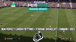 NEW PERFECT CAMERA SETTINGS ( STADIUM, BROADCAST, COMMON ) 2023 || ALL PATCH COMPATIBLE || REVIEWS