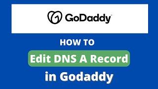 How to Change Your DNS A Record in Godaddy