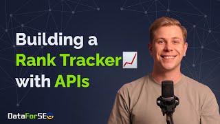Building a Rank Tracker with APIs | FREE TUTORIAL