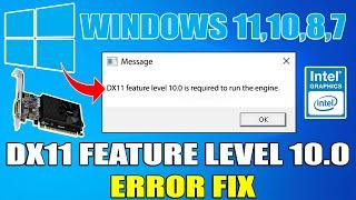 How to fix dx11 feature level 10.0 is required to run the engine error in all games fixed