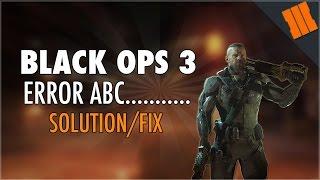 Black Ops 3: "Error Code ABC..."/"Server not available" - FIX/SOLUTION