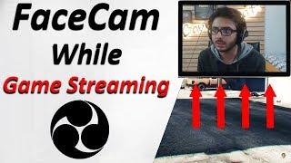 How to add FaceCam While Gaming Live with OBS in Hindi 2018