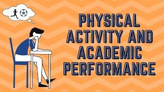 Physical activity and academic performance