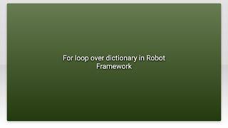 For loop over dictionary in Robot Framework