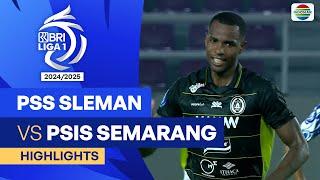 PSS Sleman VS PSIS Semarang - Full Highlights | BRI Liga 1 2024/25