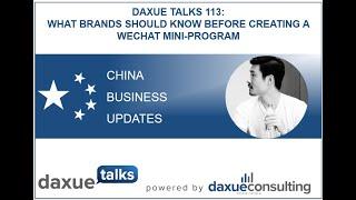 Daxue Talks 113:  What brands should know before creating a WeChat mini-program