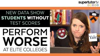 New Data Show Students Without Test Scores Perform WORSE at Elite Colleges