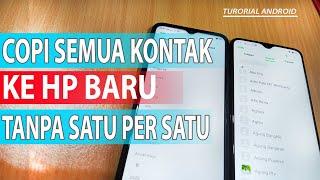 Cara Memindahkan Daftar Kontak Telepon HP Lama ke HP Baru - Tanpa Email 100% Work 2024