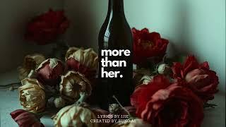 more than her.