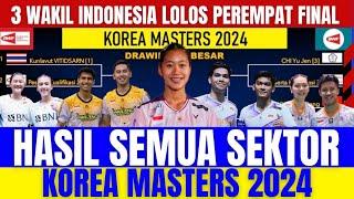 MANTAP 3 WAKIL LOLOS QF‼️Hasil Semua Sektor Babak 16 Besar Korea Masters Hari ini..!!