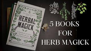 5 Books For Herb Magick | Green Witchcraft