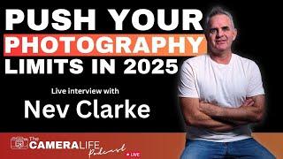 EP45 How to Try New Photography Genres with Nev Clarke