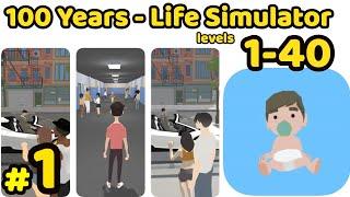 100 Years - Life Simulator Game All Levels 1 - 40 Gameplay Walkthrough Part 1