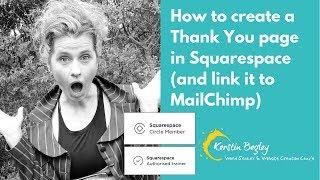 How to create a Thank You page in Squarespace 7.0 and link it to MailChimp - 2018