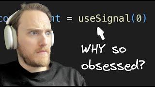 Why are people SO obsessed with useSignal()?
