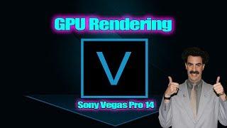 HOW TO RENDER FASTER ON SONY VEGAS PRO 14! GPU RENDERING!