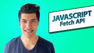 Fetch API - Javascript In Depth