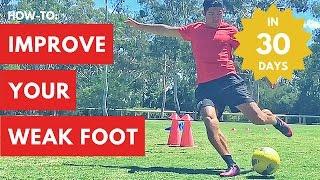 How to Improve Your Weak Foot In 30-Days | Soccer