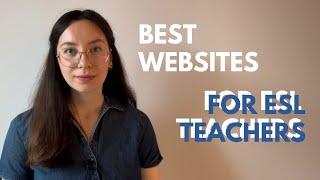 TOP-7 BEST WEBSITES for ESL Teaching & Learning