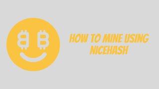 How to Setup and Install Nicehash Miner on Your Gaming PC