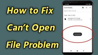 Can't Open File | How to Fix Can't open File Problem on Android