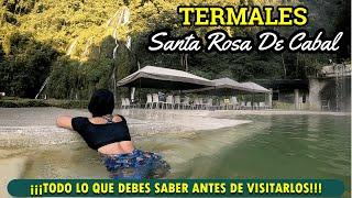 Termales de Santa Rosa de Cabal  Guía Completa Todo lo que debes saber  antes de Visitarlo