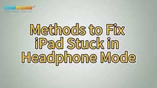 Fix iPad Stuck in Headphone Mode | Easy and Professional Methods