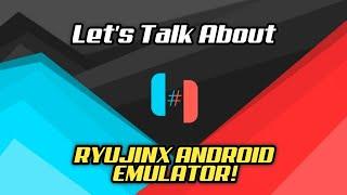 RYUJINX ANDROID EMULATOR GUIDE AND SET-UP FIX SOME OF ISSUES