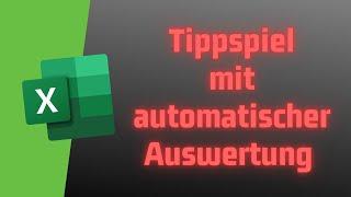 TIPPSPIEL in Excel mit automatischer Auswertung | Excel für Anfänger