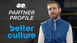 Don't Panic Labs Partner Profile - BetterCulture