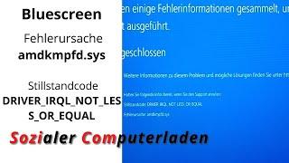 Windows 10 Bluescreen Fehlerursache amdkmpfd.sys Stillstandcode DRIVER_IRQL_NOT_LESS_OR_EQUAL Dell