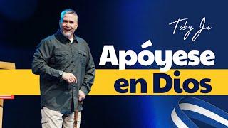 Apóyese en Dios - Pastor Toby Jr.