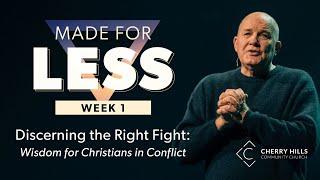 DISCERN THE RIGHT FIGHT | Pastor Gary Thomas