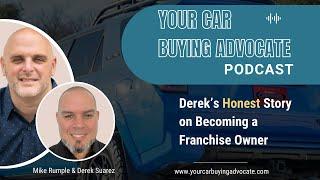 Why Derek Decided to become a Car Buying Advocate