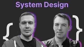 Григорий Вахмистров, Владимир Иванов: публичное собеседование по System Design