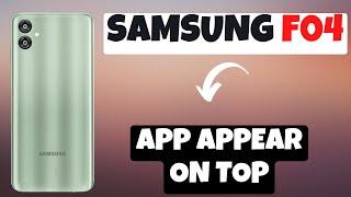 Samsung Galaxy F04 APP Appear on Top || How to Set Apps that can appear on top