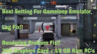 Best Settings For Rendering Issue & Lag Fix / PUBG Mobile / Gameloop Emulator