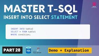 28. INSERT INTO SELECT SQL Server | Move Data From One Table To Another Table | T-SQL Demo