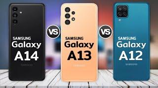 Samsung Galaxy A14 vs Samsung Galaxy A13 vs Samsung Galaxy A12 || Price | Review
