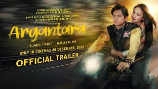 ARGANTARA - OFFICIAL TRAILER | TAYANG 29 DESEMBER 2022 DI BIOSKOP