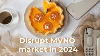 How to Disrupt the MVNO Market in 2024 | PortaOne Insider Tips
