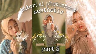 Tutorial photoshoot aesthetic di rumah #3 - Salma assyfa