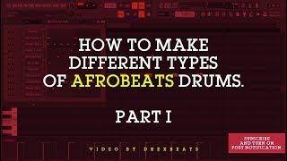 How To Make Different Types Of AFROBEAT Drums | Part 1 | Beginner Level | Wizkid Type Beat