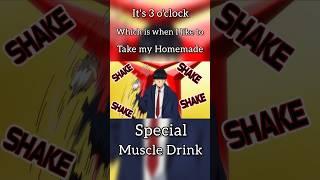 Special Muscle Drink At 3 o'clock